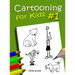 Cartooning For Kids #1