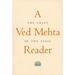 A Ved Mehta Reader: The Craft of the Essay
