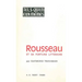 Rousseau Et Sa Fortune Litteraire