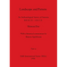 Landscape and Pattern, Part ii: An Archaeological Survey of Samaria 800 B.C.E. - 636 C.E.