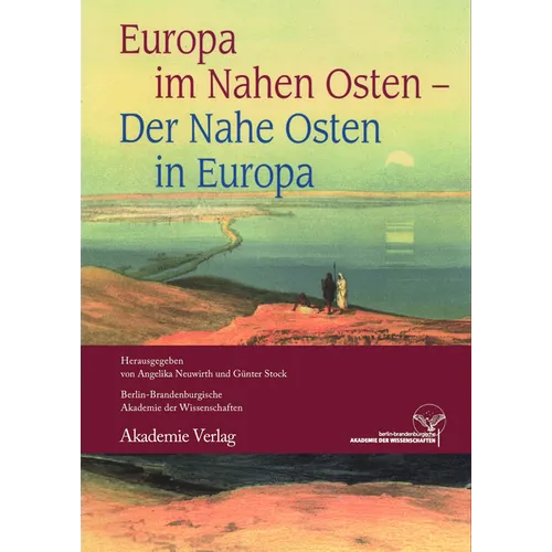 Europa im Nahen Osten - Der Nahe Osten in Europa