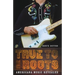 True to the Roots: Americana Music Revealed