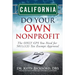 California Do Your Own Nonprofit: The ONLY GPS You Need for 501c3 Tax Exempt Approval