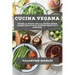 Cucina vegana: Scopri il gusto della cucina senza carne con queste ricette semplici e gustose
