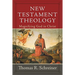 New Testament Theology: Magnifying God in Christ