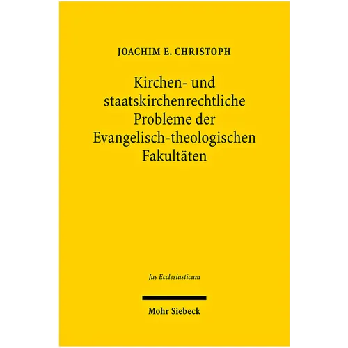 Kirchen- Und Staatskirchenrechtliche Probleme Der Evangelisch-Theologischen Fakultaten: Neuere Entwicklungen Unter Besonderer Berucksichtigung Des Bol