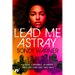 Lead Me Astray