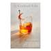 The Cocktail Edit: Everything You Need to Know about How to Make All the Drinks That Matter