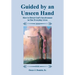Guided by an Unseen Hand: How to Detect God's Involvement in Our Everyday Lives