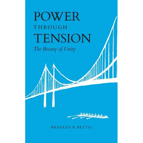 Power Through Tension: The Beauty of Unity