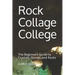 Rock Collage College: The Beginners Guide to Crystals, Stones, and Rocks