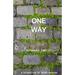 One Way: A Collection of Short Stories