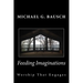 Feeding Imaginations: Worship That Engages