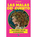 Las Malas del Cuento / The Villains of the Story
