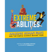 Extreme Abilities: Amazing Human Feats and the Simple Science Behind Them