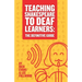 Teaching Shakespeare To Deaf Learners: The Definitive Guide
