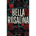 Bella Rosalina / Fair Rosaline