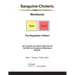 Sanguine-Choleric Workbook: The Negotiator Pattern: How To Develop Your Natural Tendencies and Deal With Your Strengths and Weaknesses Biblically