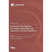 Innovative Techniques for Safety, Reliability, and Security in Control Systems