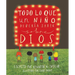 Todo Lo Que Un Niño Debería Saber Sobre Dios