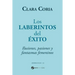 Los laberintos del éxito: Ilusiones, pasiones y fantasmas femeninos