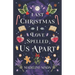 Last Christmas I Love-Spelled Us Apart