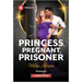 Princess, Pregnant, Prisoner
