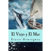 El Viejo y El Mar (Spanish Edition)