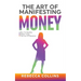 The Art Of Manifesting Money