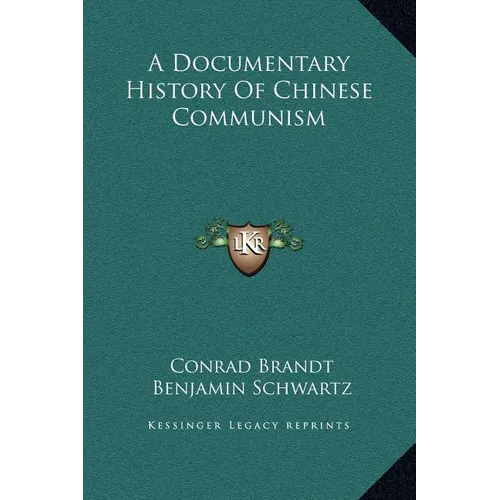 A Documentary History Of Chinese Communism