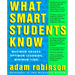 What Smart Students Know: Maximum Grades. Optimum Learning. Minimum Time.