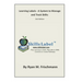 Learning Labels - A System to Manage and Track Skills: Map Learning in Skills. Map Jobs in Skills. Combine to Create Pathways.