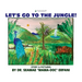 Let's Go To The Jungle