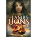 From Lambs to Lions