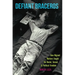 Defiant Braceros: How Migrant Workers Fought for Racial, Sexual, and Political Freedom