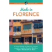 Made in Florence: A Travel Guide to Frames, Jewelry, Leather Goods, Maiolica, Paper, Silk, Fabrics, Woodcrafts & More