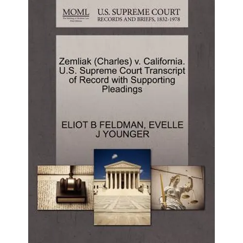 Zemliak (Charles) V. California. U.S. Supreme Court Transcript of Record with Supporting Pleadings