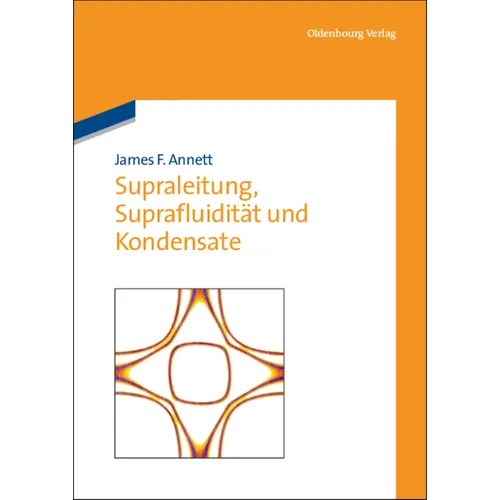 Supraleitung, Suprafluidität und Kondensate