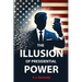 The Illusion of Presidential Power: How America's Focus on Leadership is undermining its Empire