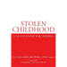 Stolen Childhood: A Saga of Polish War Children