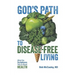 God's Path to Disease-Free Living: What the Scriptures Tell Us About Health
