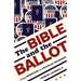 The Bible and the Ballot: Using Scripture in Political Decisions