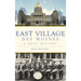 East Village, Des Moines: A Brief History
