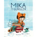 Mika and the Gurgler