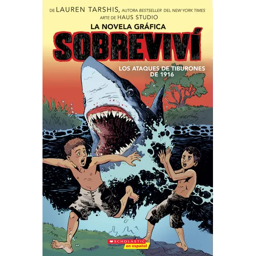 Sobreviví Los Ataques de Tiburones de 1916 (Graphix) (I Survived the Shark Attacks of 1916)