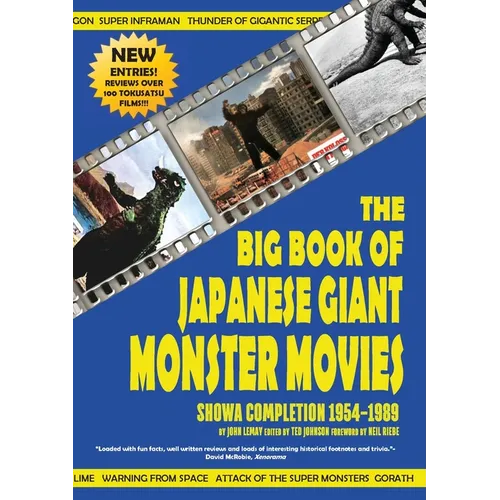 The Big Book of Japanese Giant Monster Movies: Showa Completion (1954-1989)
