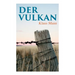 Der Vulkan: Roman unter Emigranten