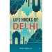 Life Hacks of Delhi