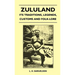 Zululand - Its Traditions, Legends, Customs and Folk-Lore