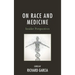 On Race and Medicine: Insider Perspectives
